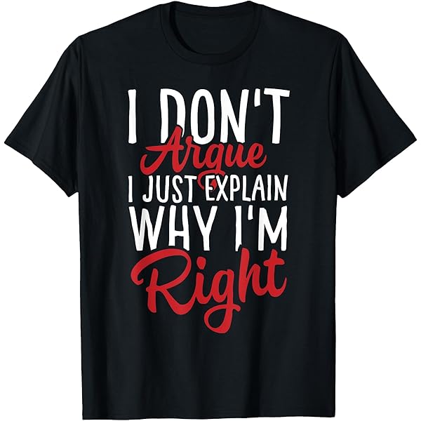 argue RANDOM RIB KNIT T-SHIRTS ネイビー　ロンT Funny T-shirt - Not Arguing I'm Just Explaining Why I'm Right